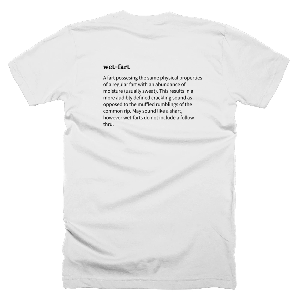 T-shirt with a definition of 'wet-fart' printed on the back