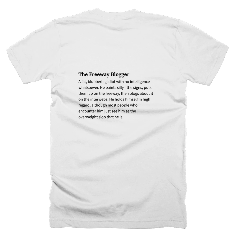 T-shirt with a definition of 'The Freeway Blogger' printed on the back