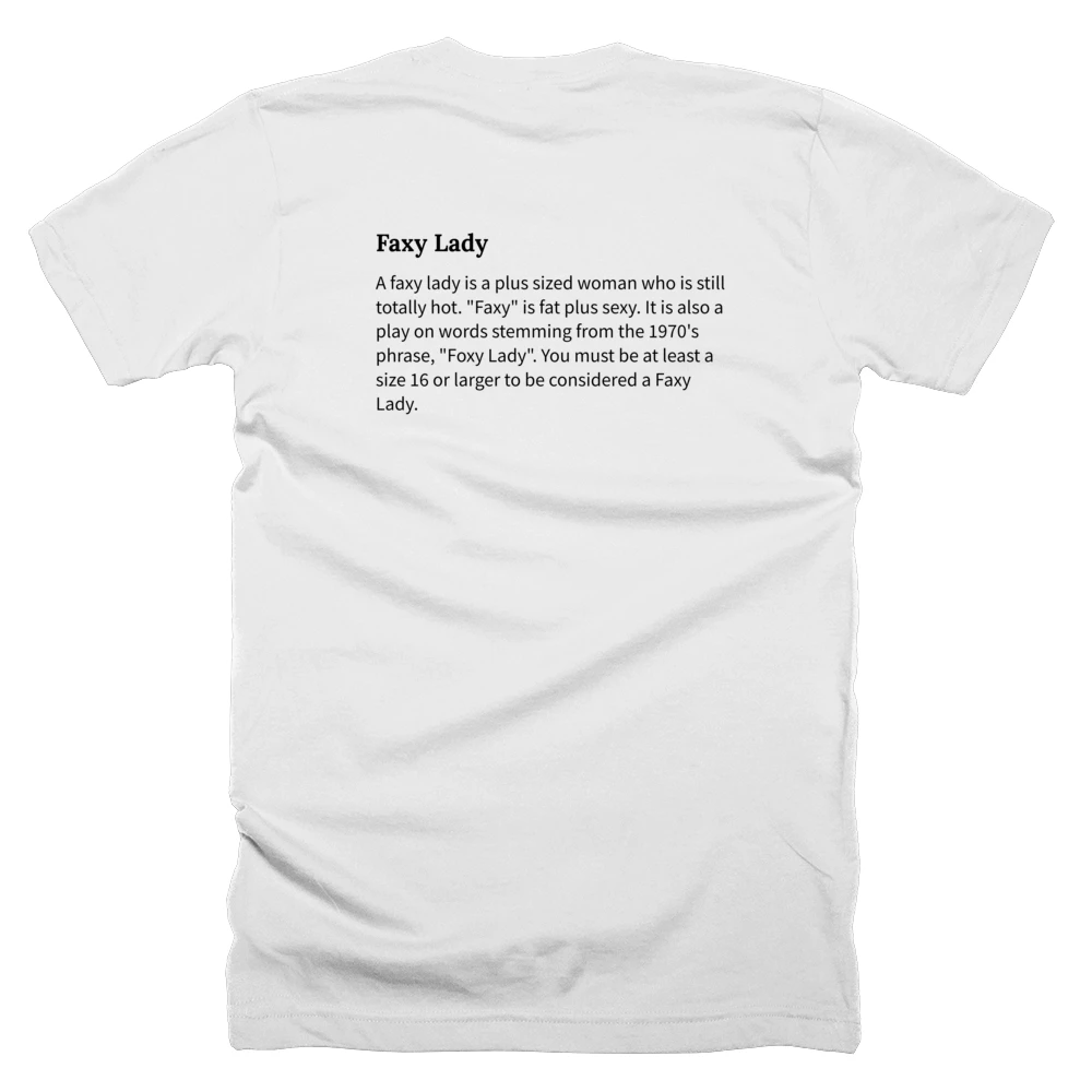 T-shirt with a definition of 'Faxy Lady' printed on the back