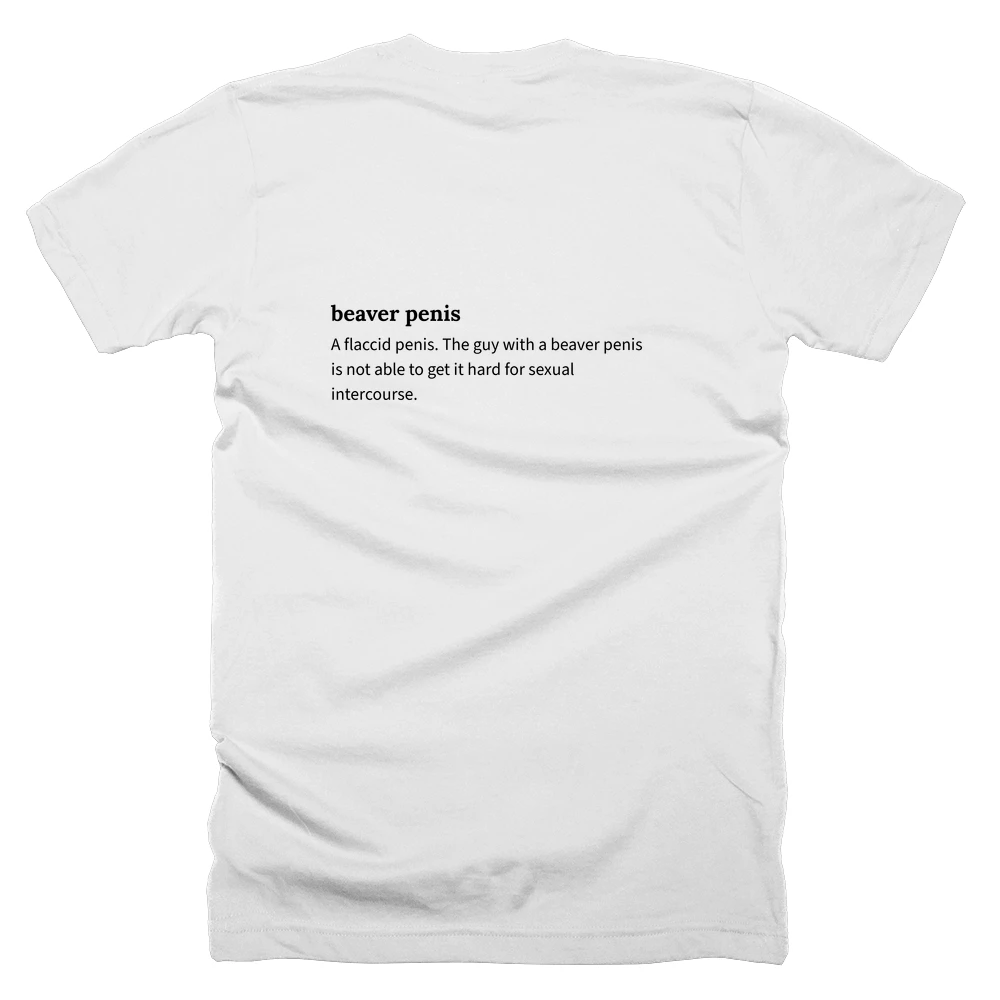 T-shirt with a definition of 'beaver penis' printed on the back