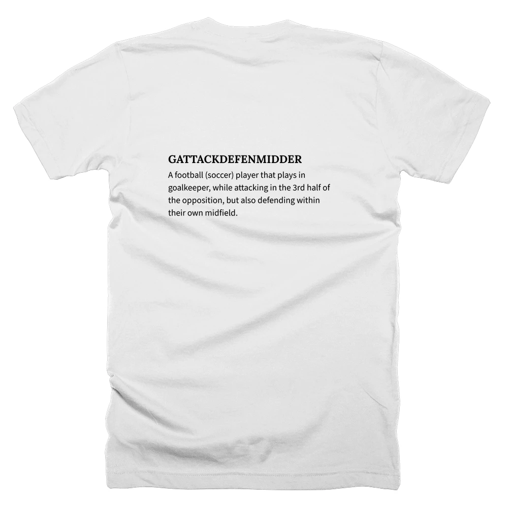 T-shirt with a definition of 'GATTACKDEFENMIDDER' printed on the back