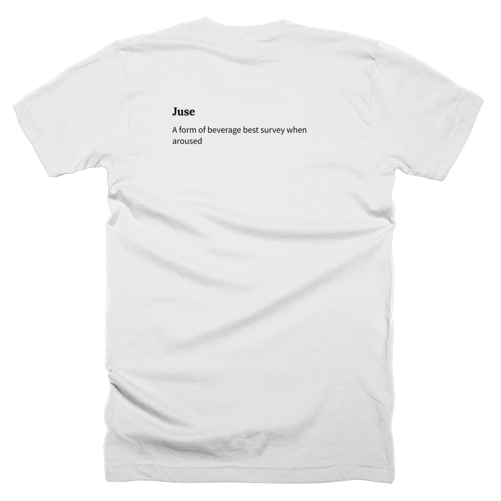 T-shirt with a definition of 'Juse' printed on the back
