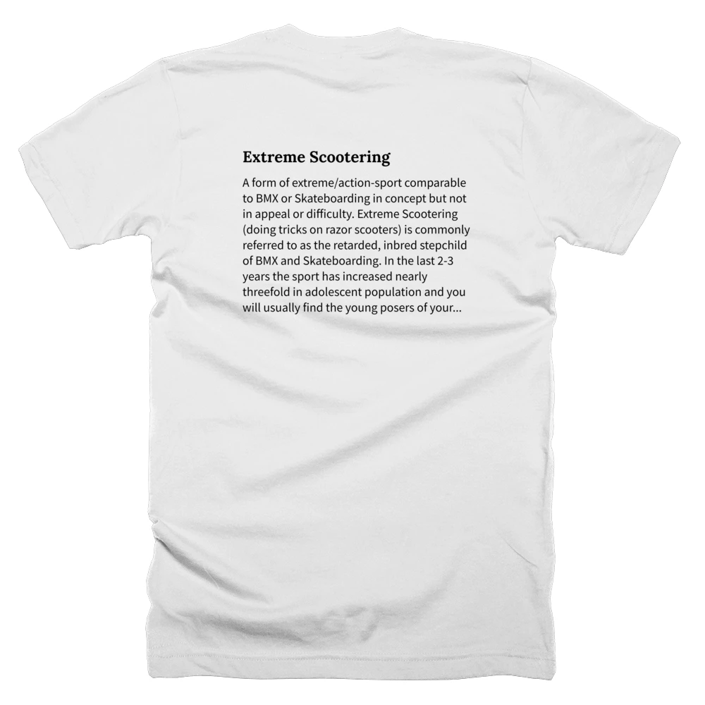 T-shirt with a definition of 'Extreme Scootering' printed on the back