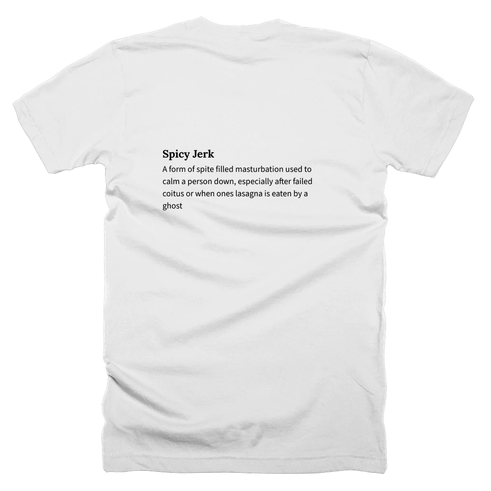T-shirt with a definition of 'Spicy Jerk' printed on the back