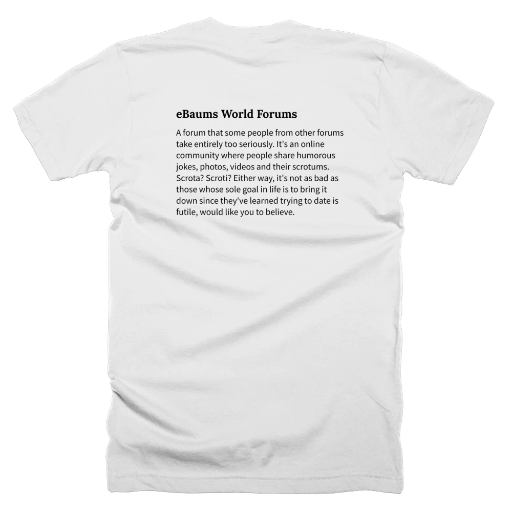 T-shirt with a definition of 'eBaums World Forums' printed on the back