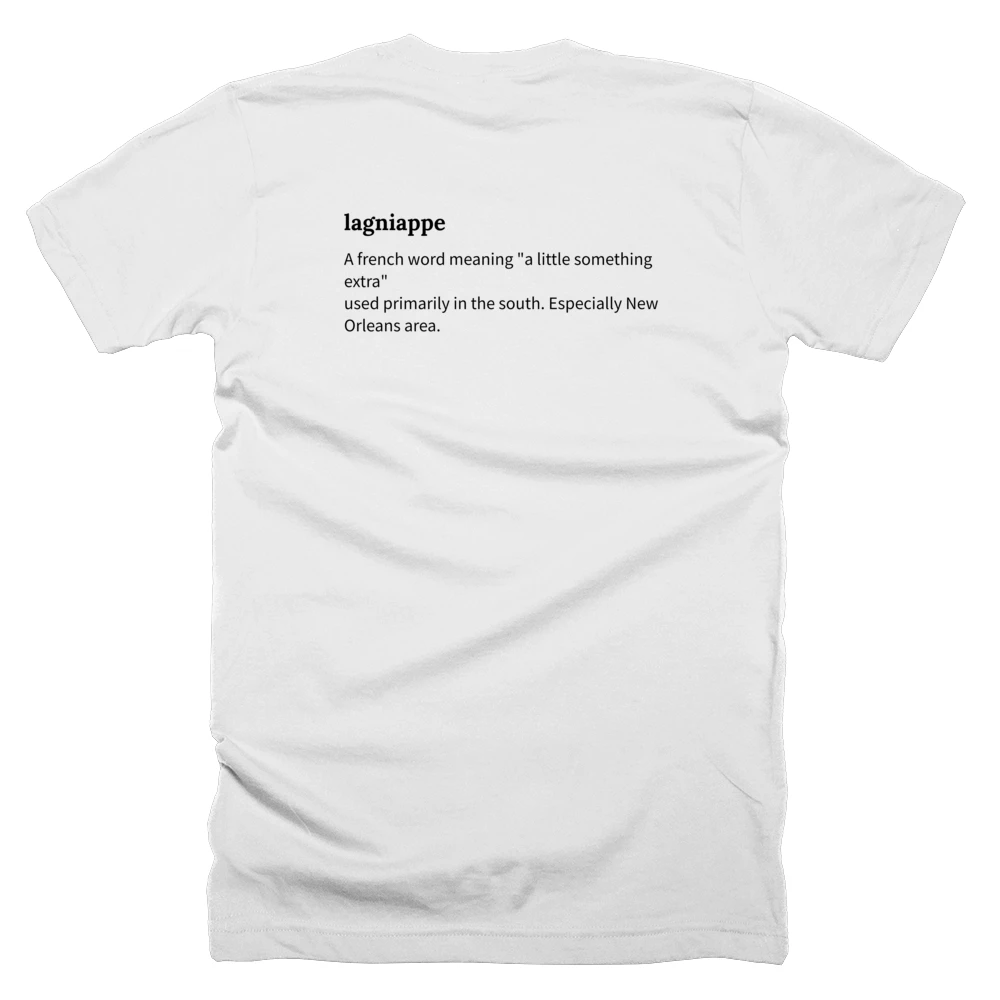 T-shirt with a definition of 'lagniappe' printed on the back