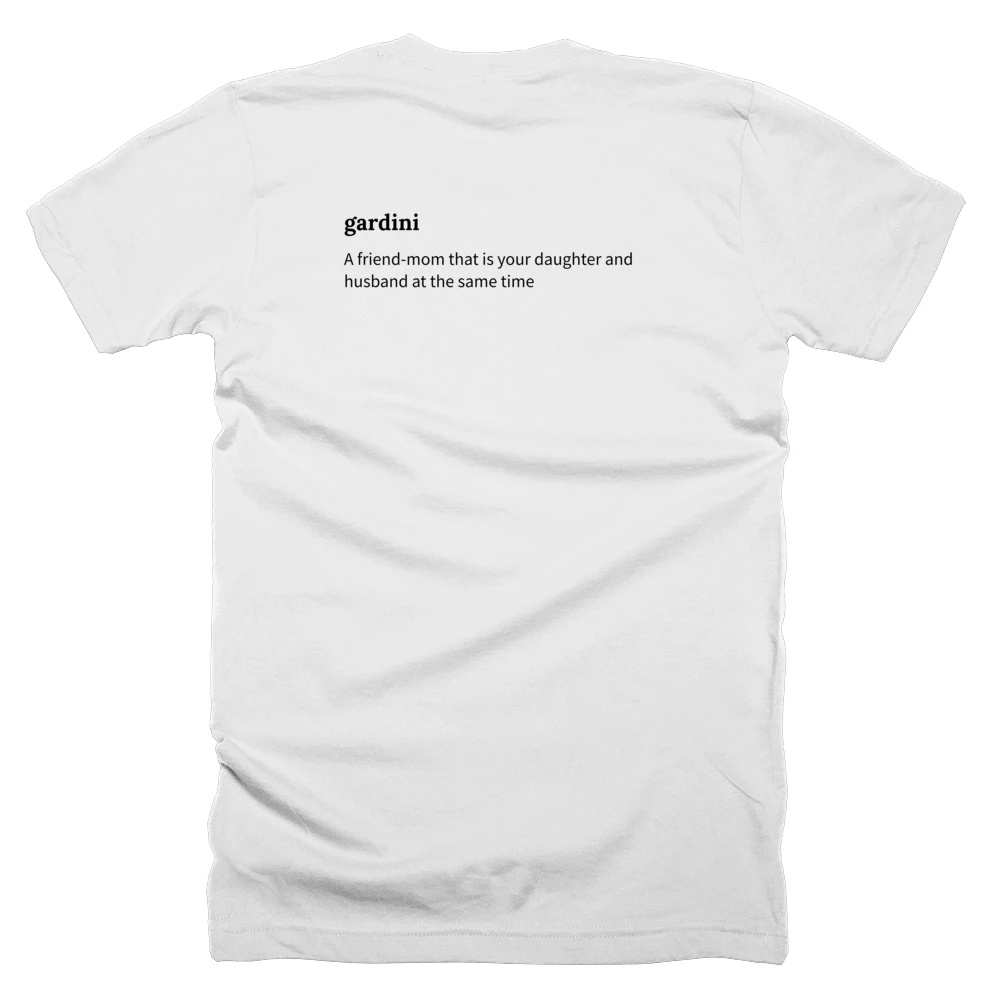 T-shirt with a definition of 'gardini' printed on the back