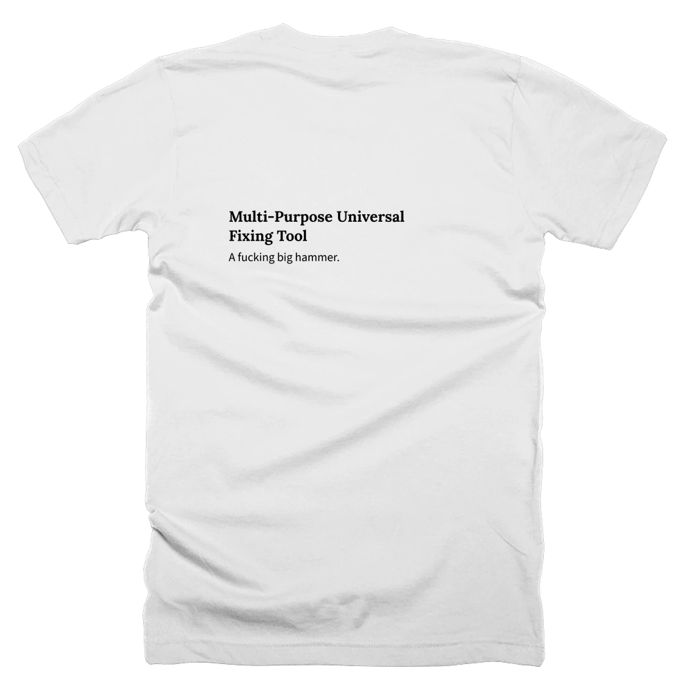 T-shirt with a definition of 'Multi-Purpose Universal Fixing Tool' printed on the back