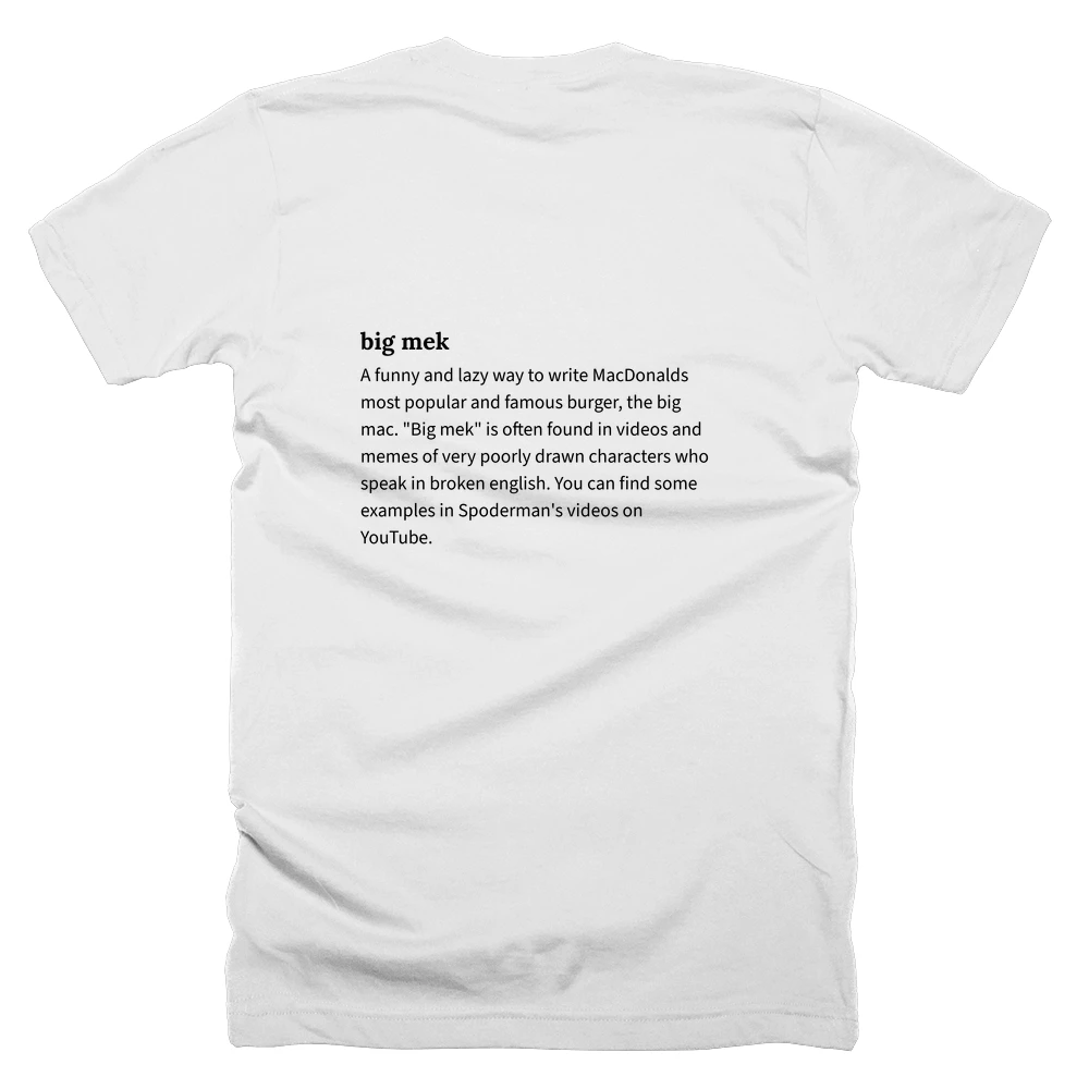 T-shirt with a definition of 'big mek' printed on the back