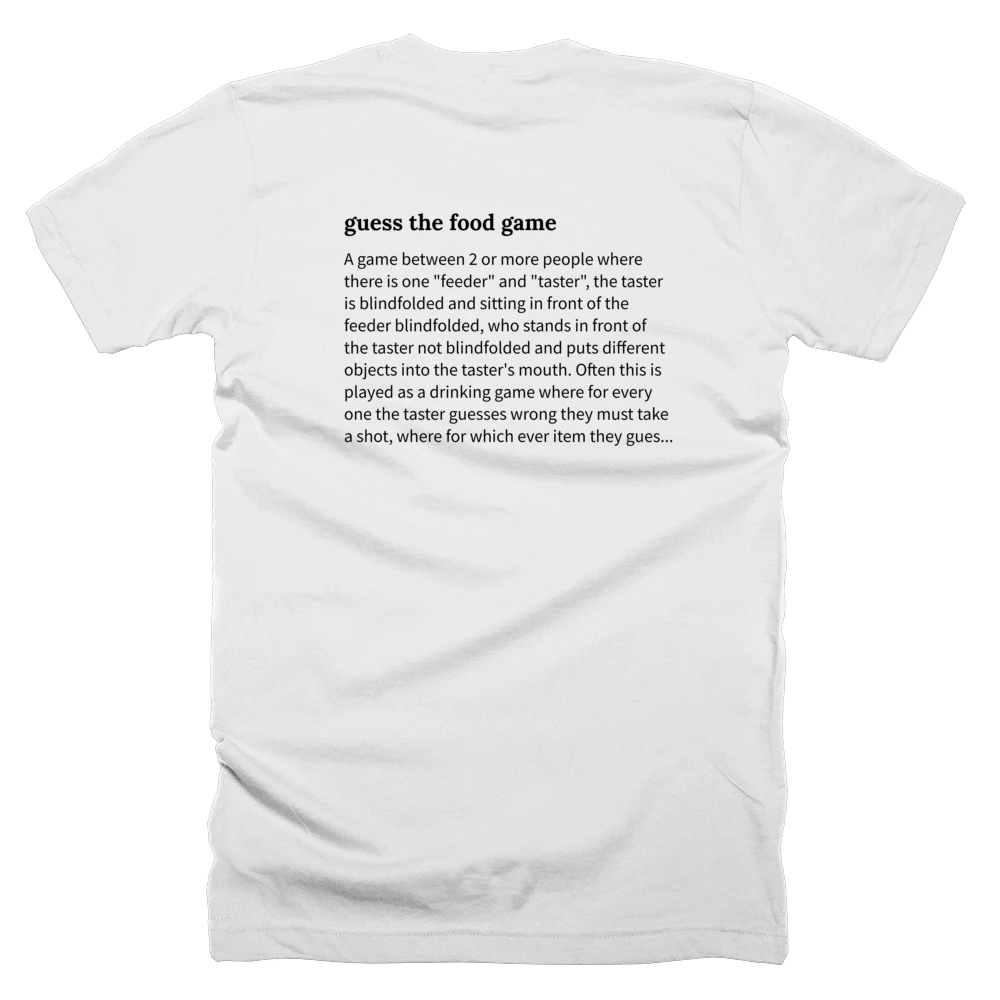 T-shirt with a definition of 'guess the food game' printed on the back