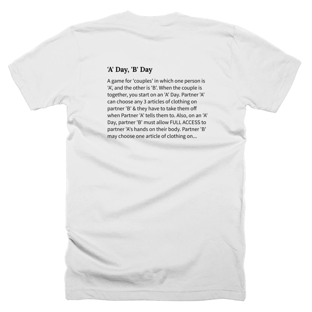 T-shirt with a definition of ''A' Day, 'B' Day' printed on the back