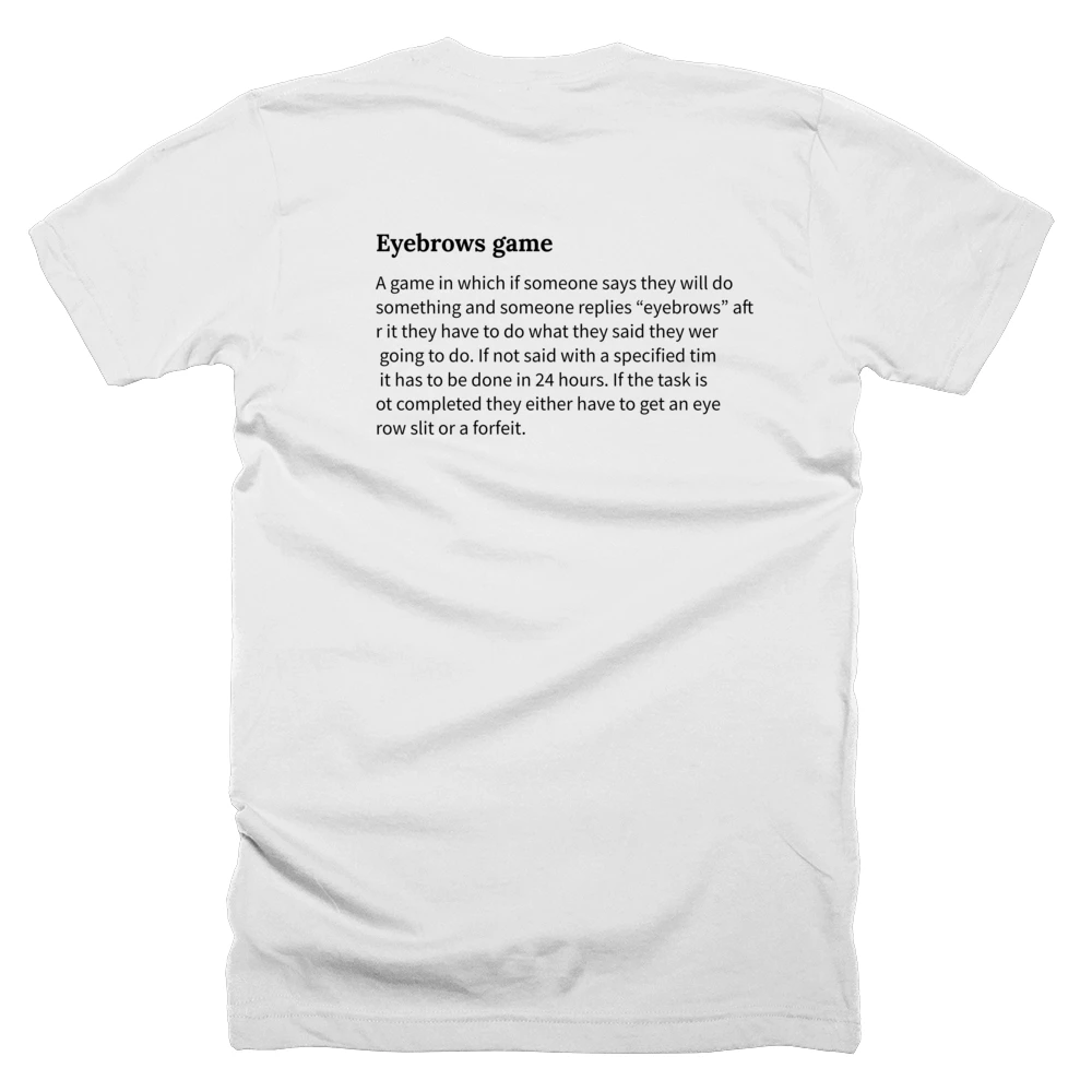 T-shirt with a definition of 'Eyebrows game' printed on the back