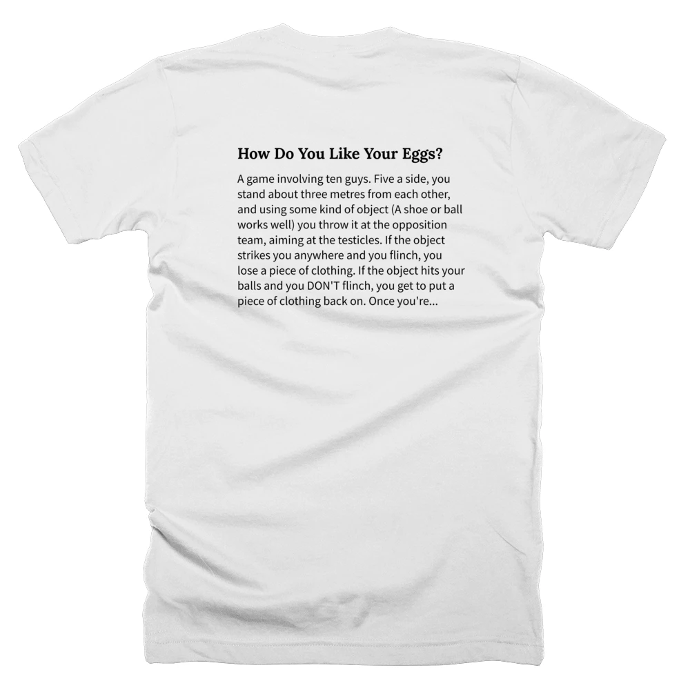 T-shirt with a definition of 'How Do You Like Your Eggs?' printed on the back