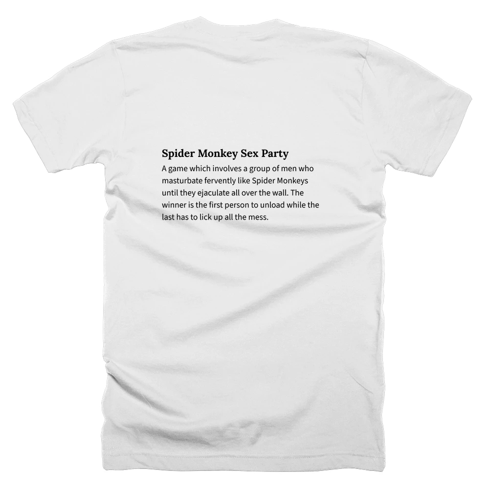 T-shirt with a definition of 'Spider Monkey Sex Party' printed on the back