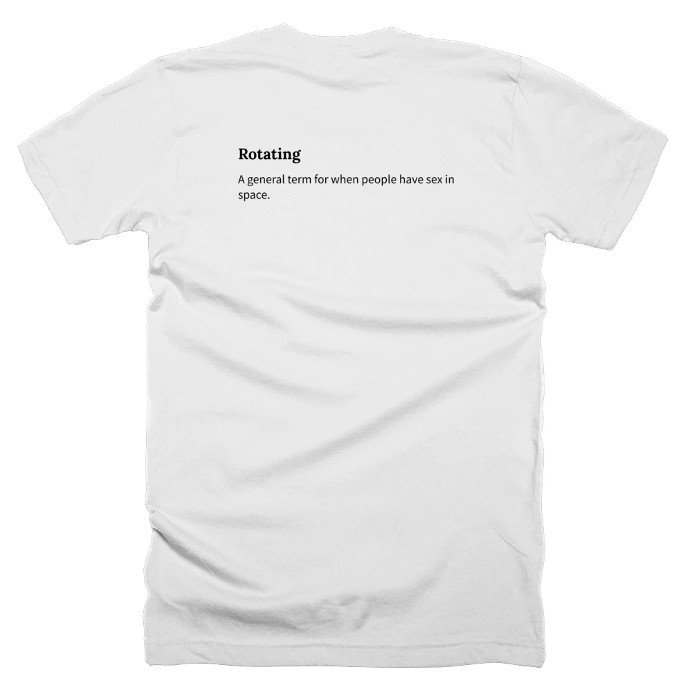 T-shirt with a definition of 'Rotating' printed on the back