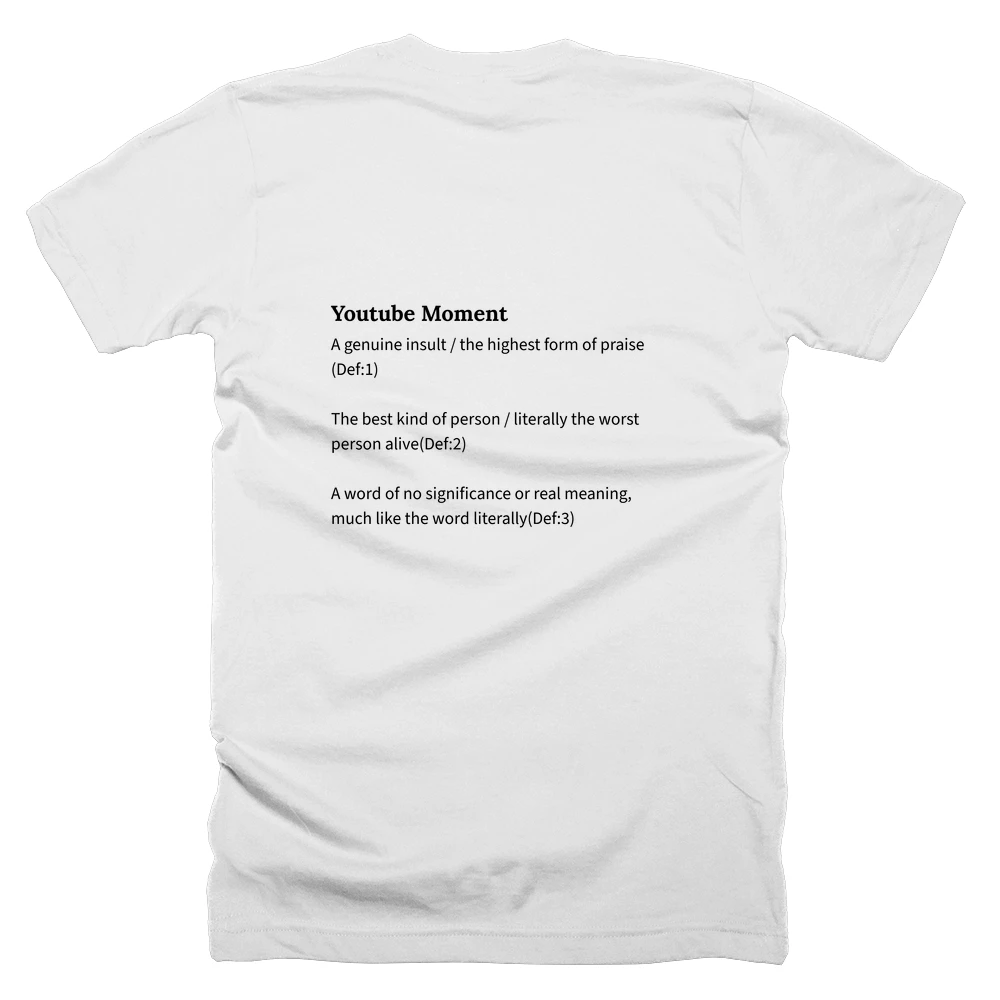T-shirt with a definition of 'Youtube Moment' printed on the back