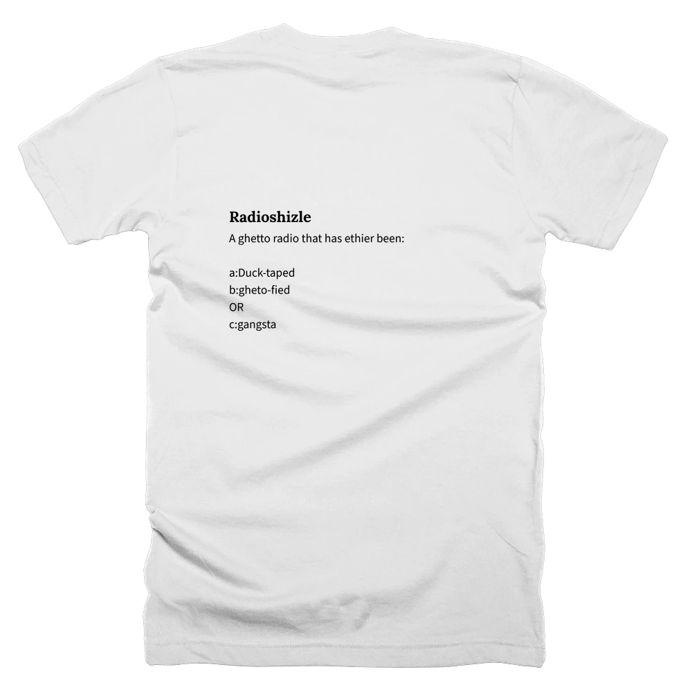 T-shirt with a definition of 'Radioshizle' printed on the back