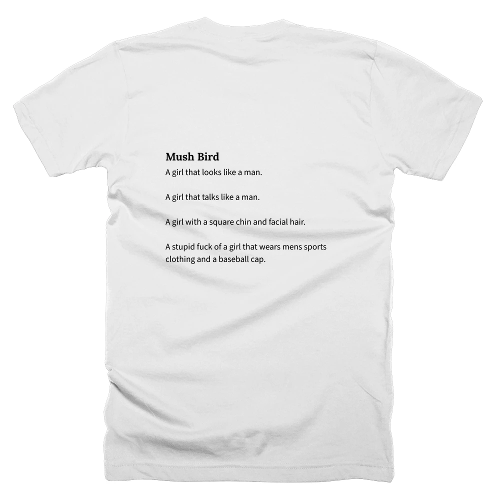 T-shirt with a definition of 'Mush Bird' printed on the back