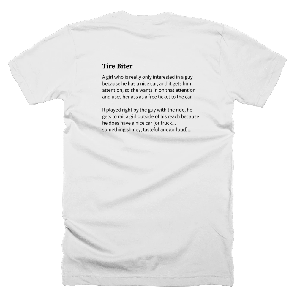 T-shirt with a definition of 'Tire Biter' printed on the back