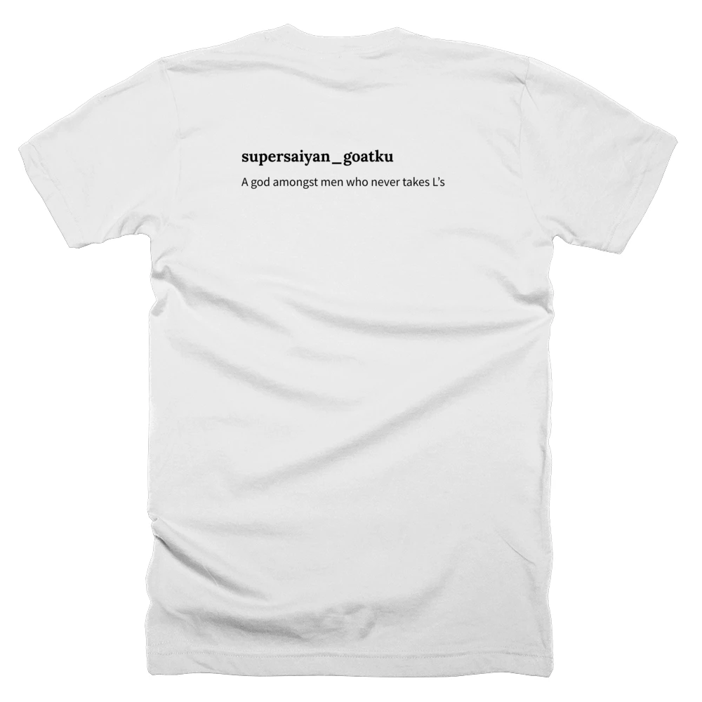 T-shirt with a definition of 'supersaiyan_goatku' printed on the back