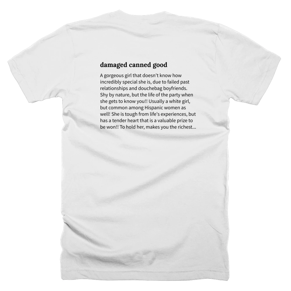 T-shirt with a definition of 'damaged canned good' printed on the back