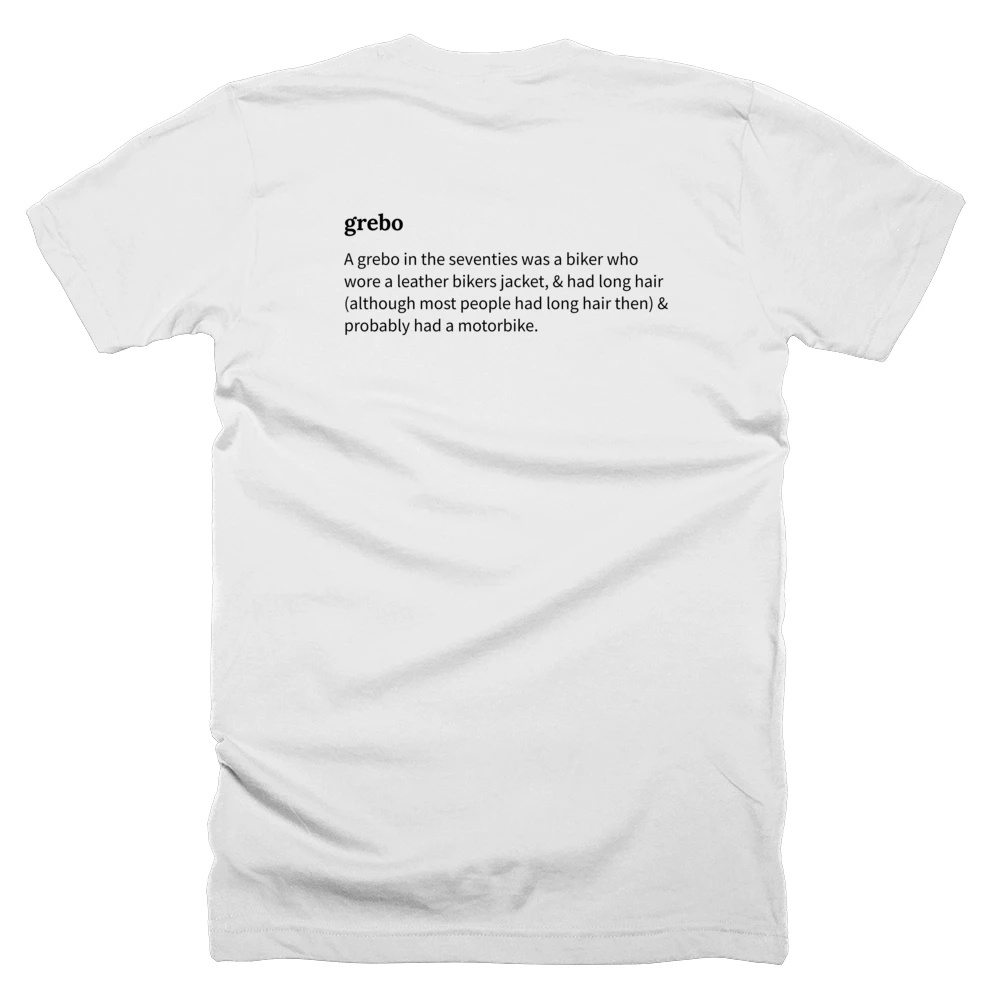 T-shirt with a definition of 'grebo' printed on the back