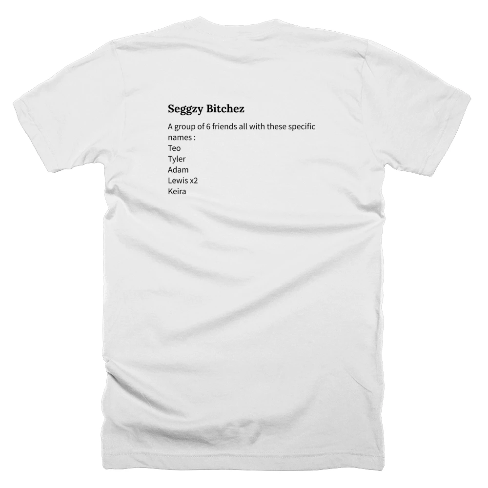 T-shirt with a definition of 'Seggzy Bitchez' printed on the back