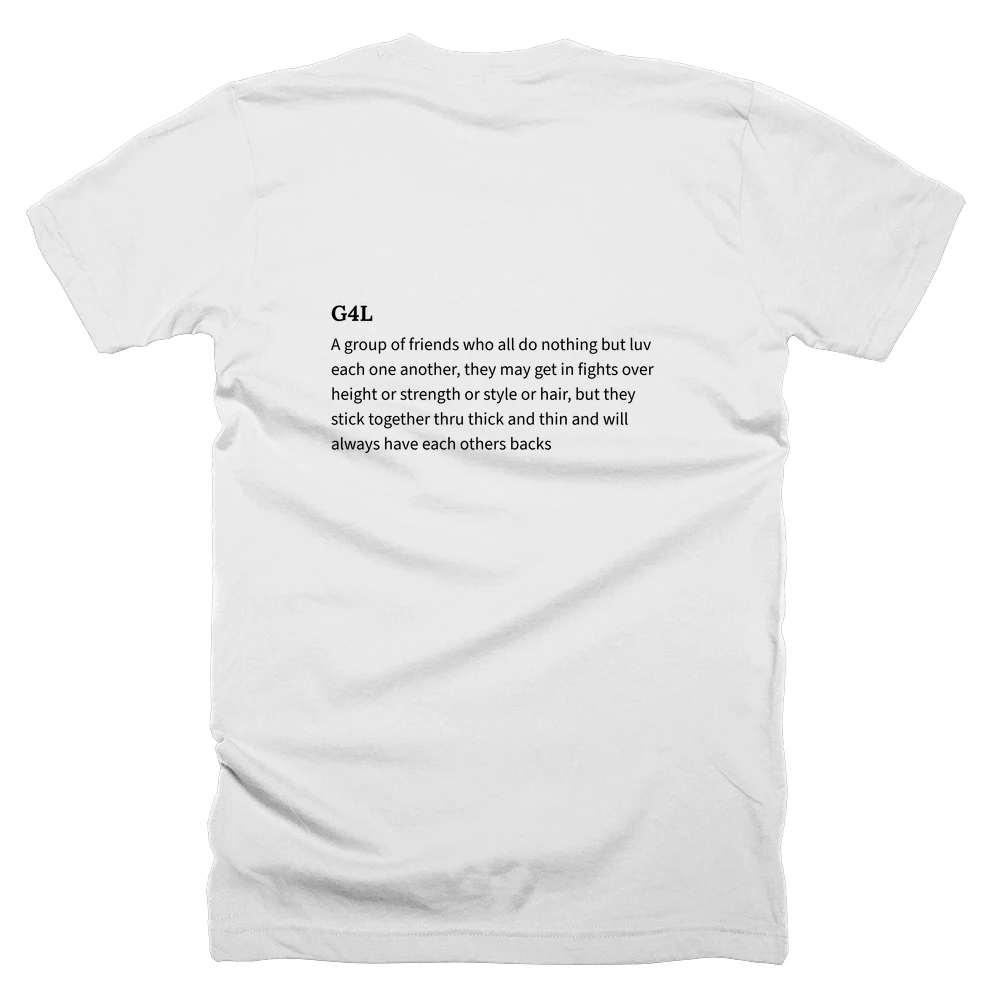 T-shirt with a definition of 'G4L' printed on the back