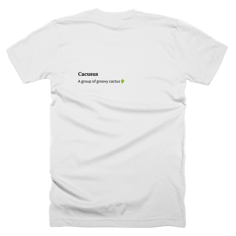 T-shirt with a definition of 'Cacusus' printed on the back