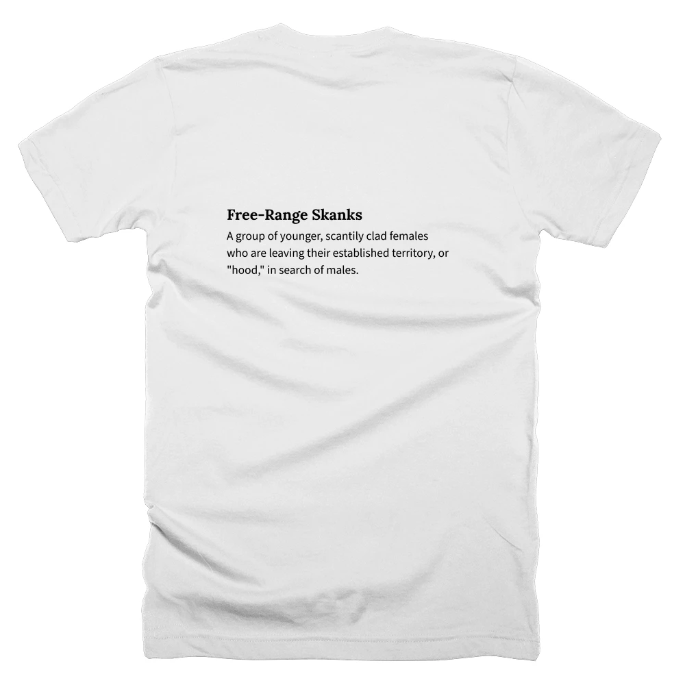 T-shirt with a definition of 'Free-Range Skanks' printed on the back