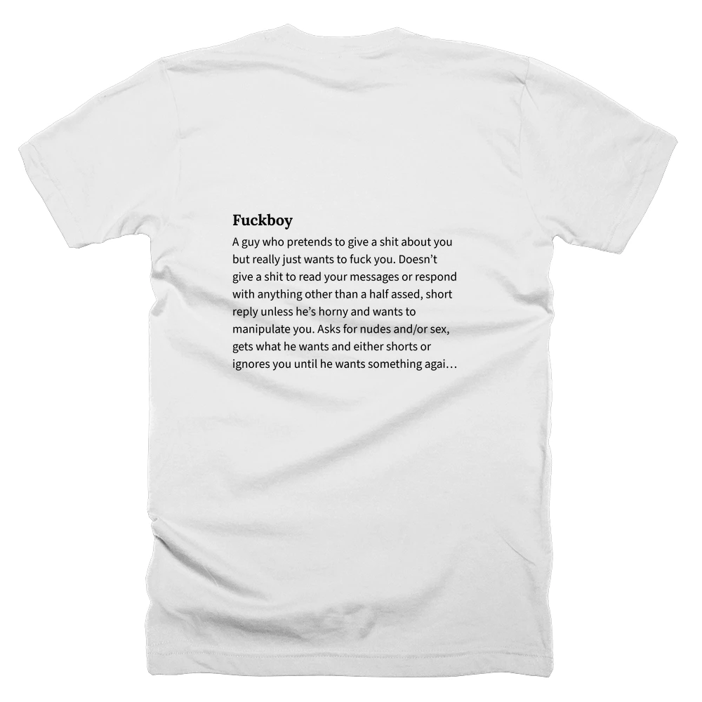 T-shirt with a definition of 'Fuckboy' printed on the back