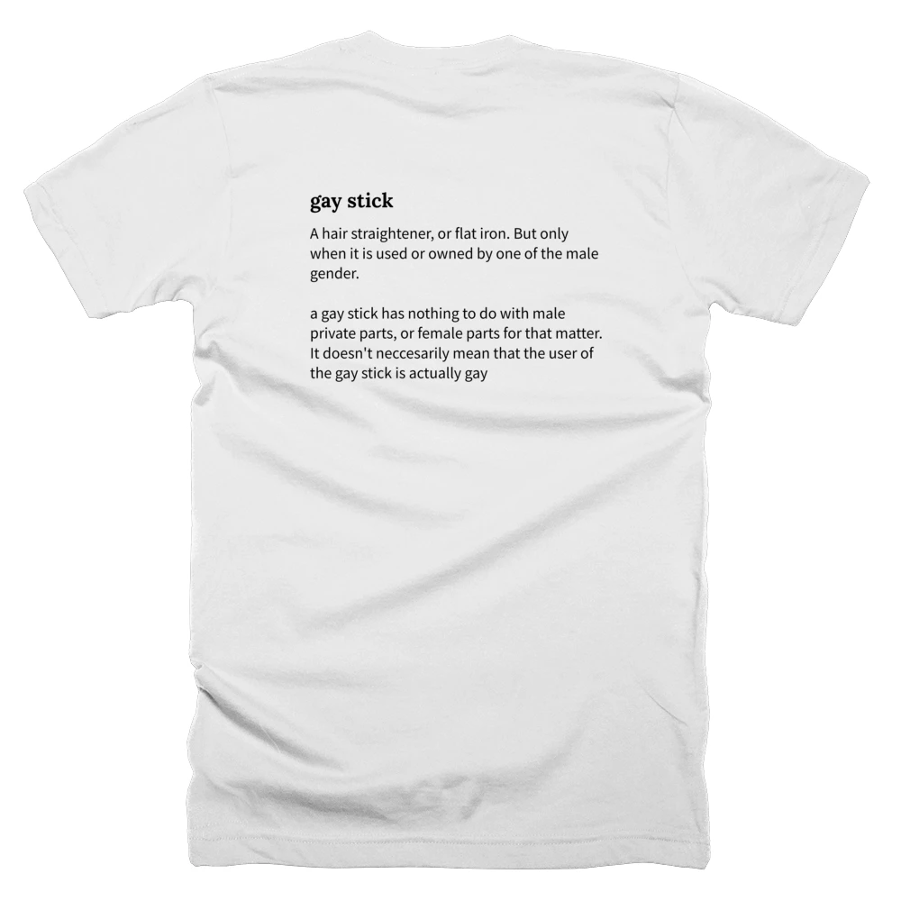 T-shirt with a definition of 'gay stick' printed on the back
