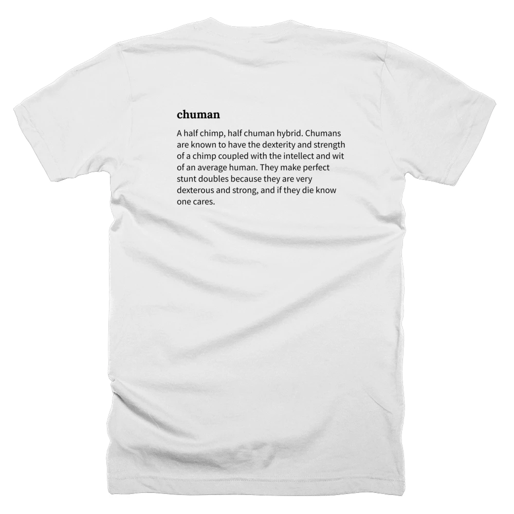 T-shirt with a definition of 'chuman' printed on the back