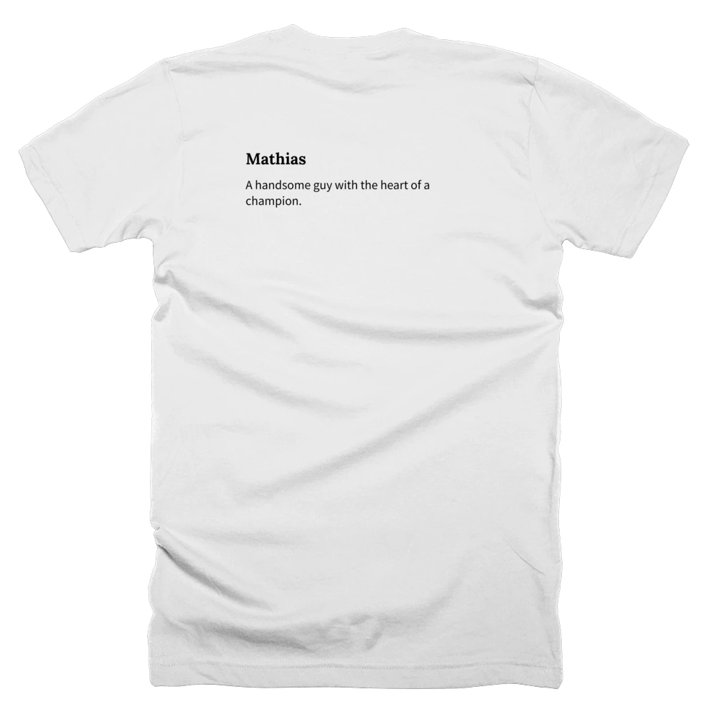 T-shirt with a definition of 'Mathias' printed on the back