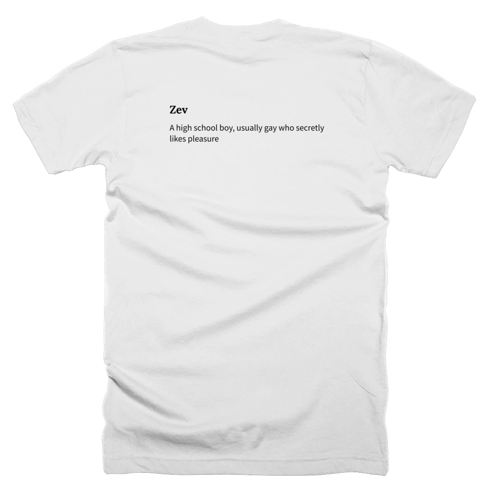 T-shirt with a definition of 'Zev' printed on the back