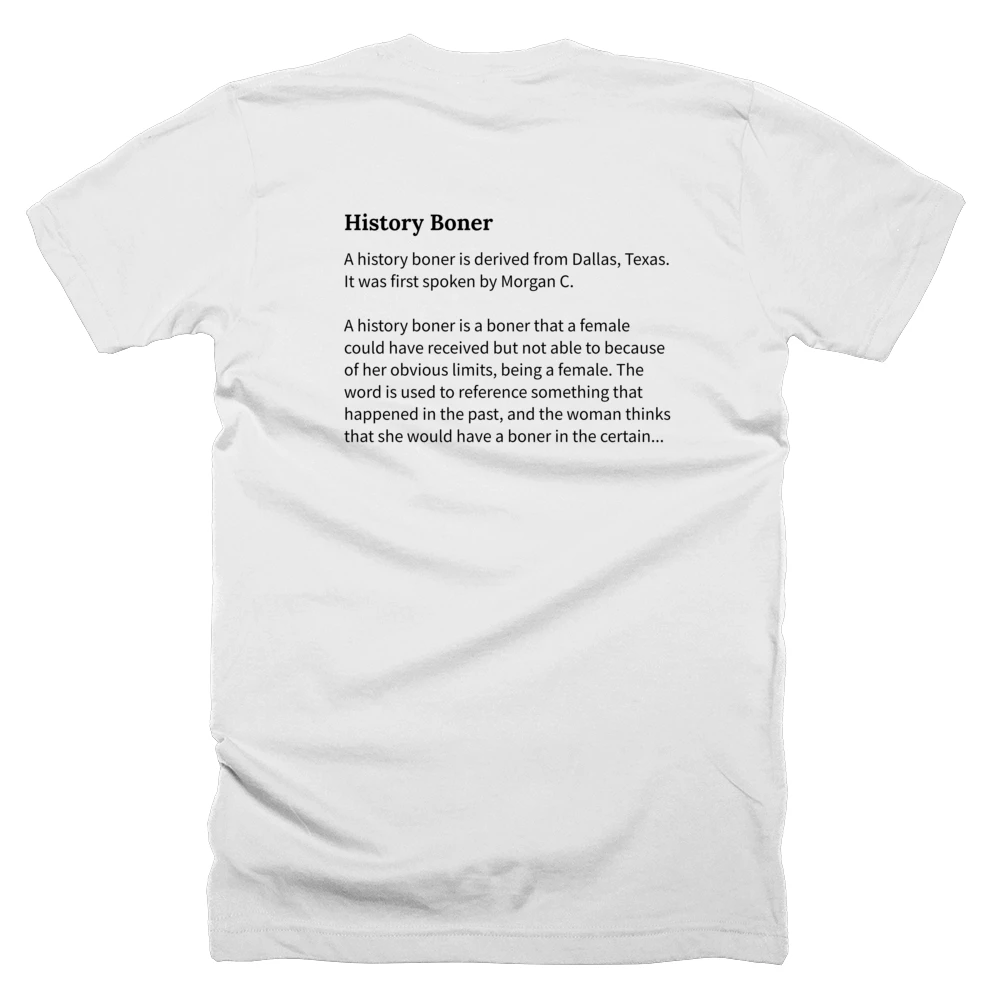 T-shirt with a definition of 'History Boner' printed on the back