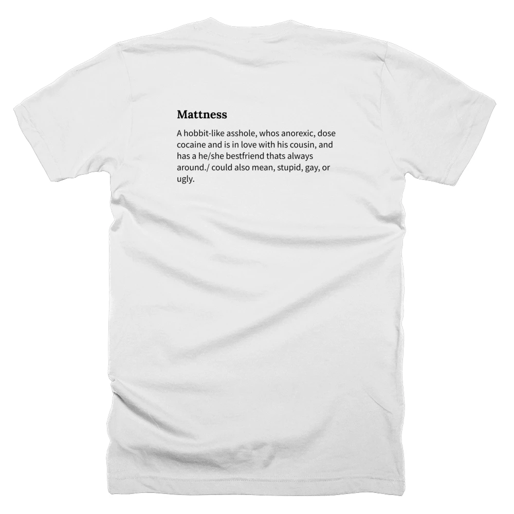 T-shirt with a definition of 'Mattness' printed on the back