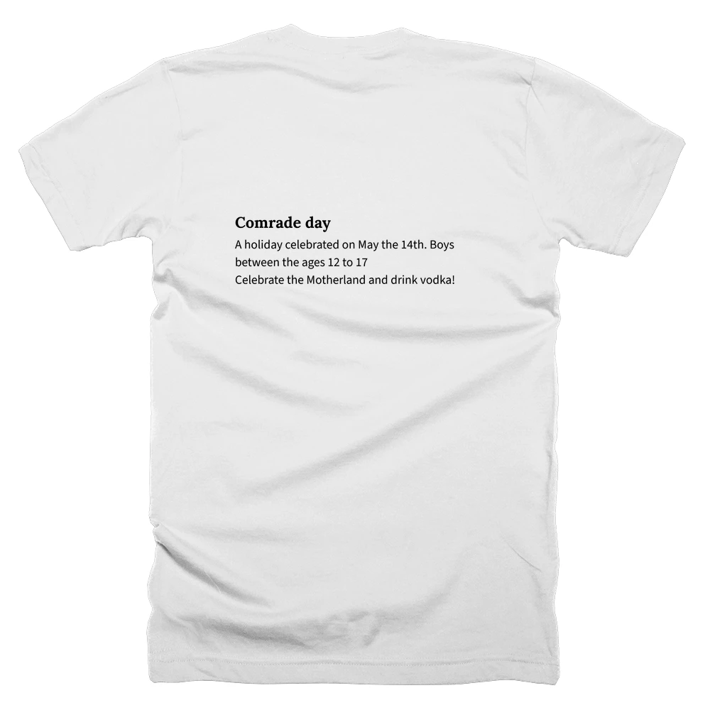 T-shirt with a definition of 'Comrade day' printed on the back