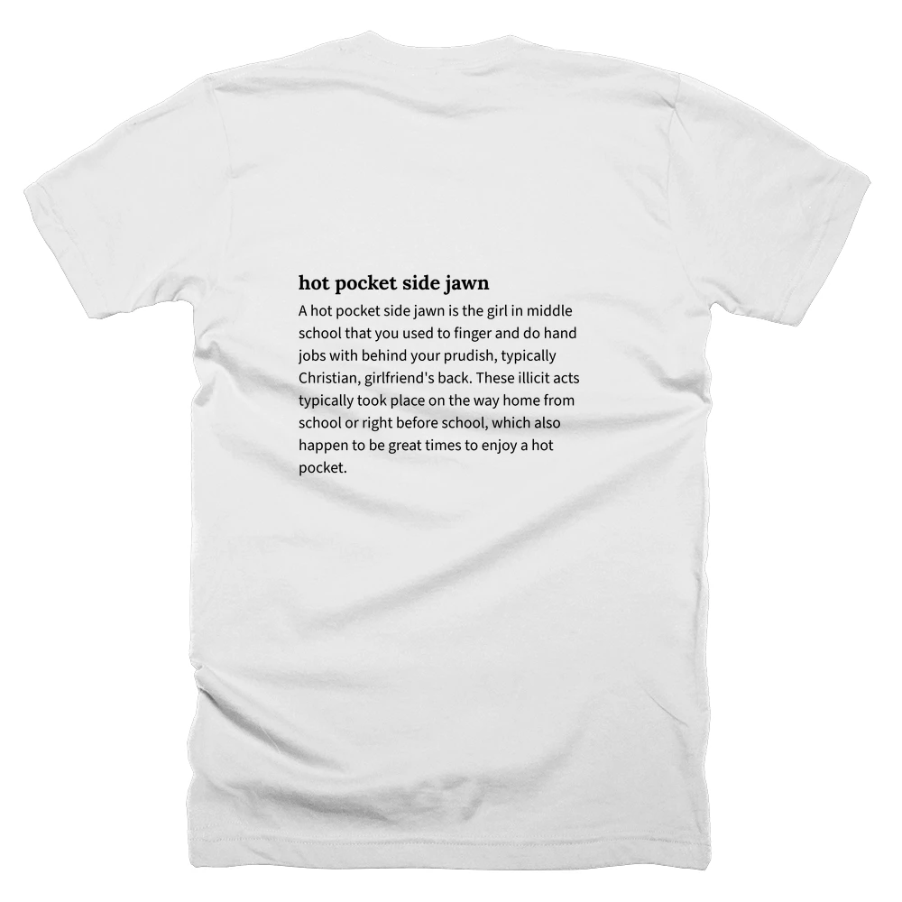 T-shirt with a definition of 'hot pocket side jawn' printed on the back