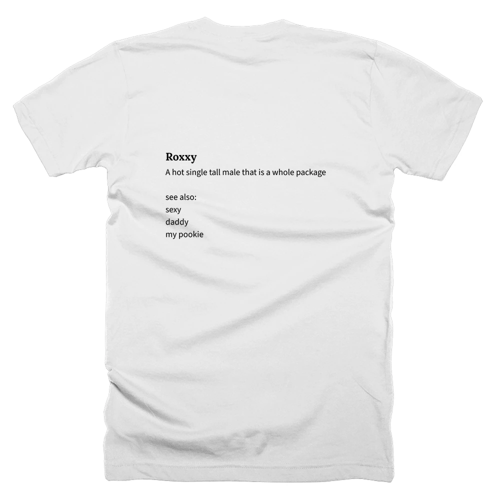 T-shirt with a definition of 'Roxxy' printed on the back