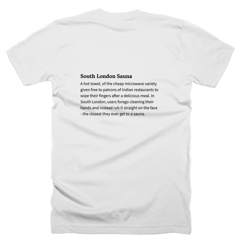 T-shirt with a definition of 'South London Sauna' printed on the back