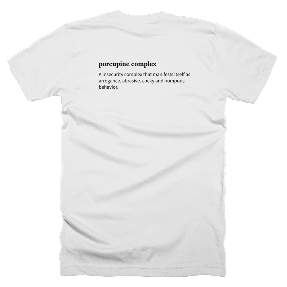 T-shirt with a definition of 'porcupine complex' printed on the back