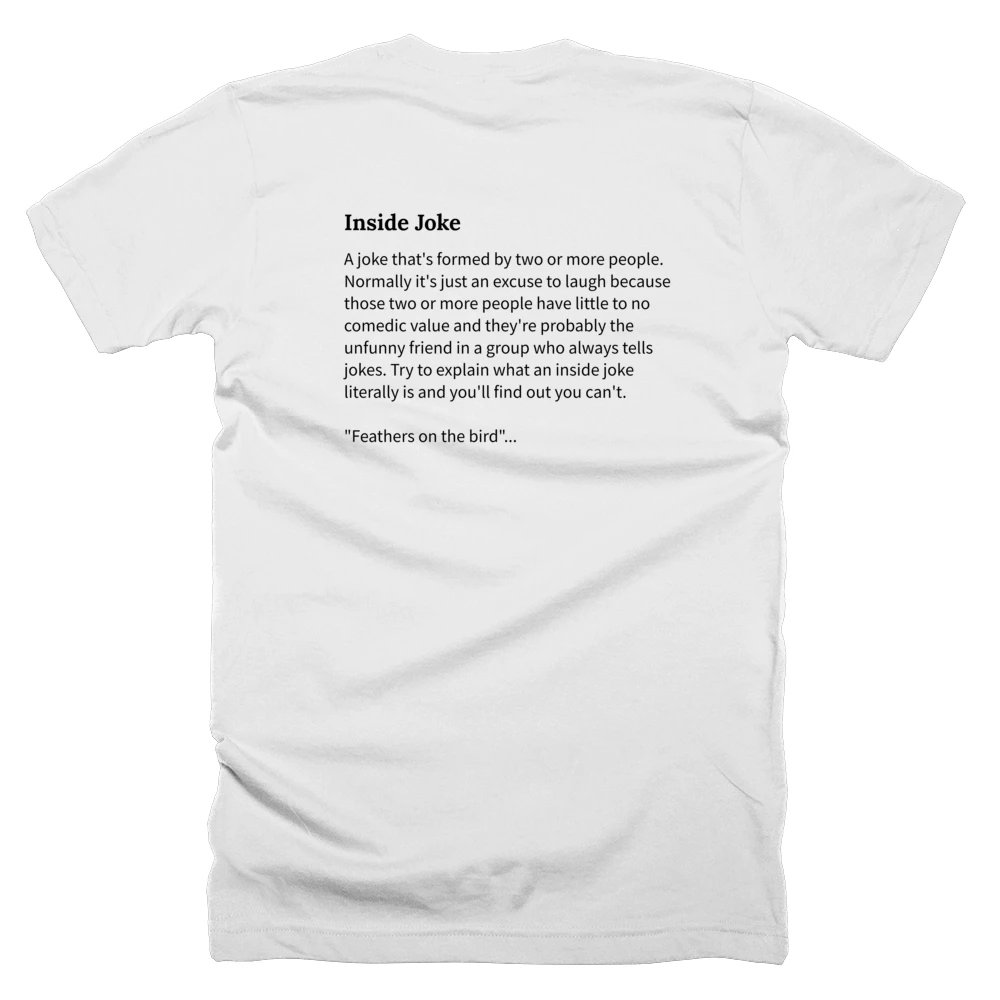 T-shirt with a definition of 'Inside Joke' printed on the back