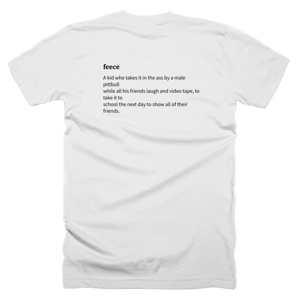 T-shirt with a definition of 'feece' printed on the back