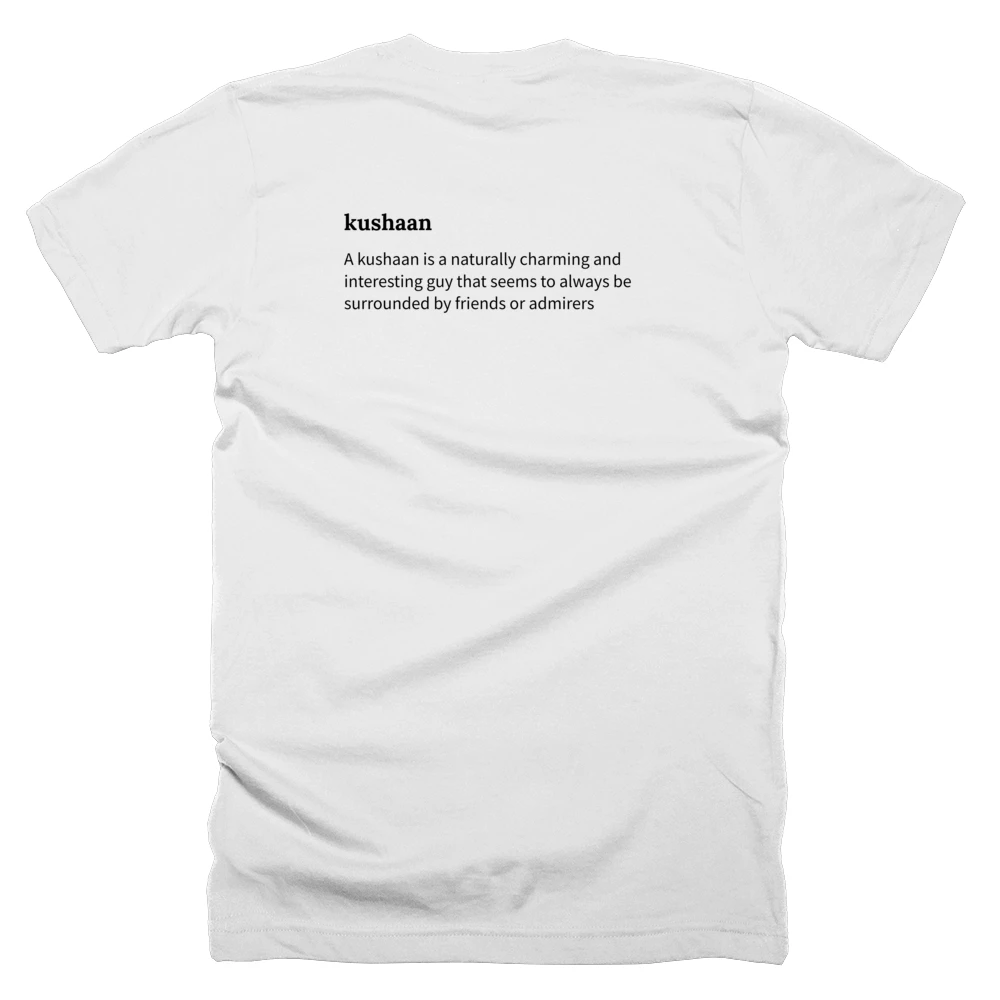 T-shirt with a definition of 'kushaan' printed on the back