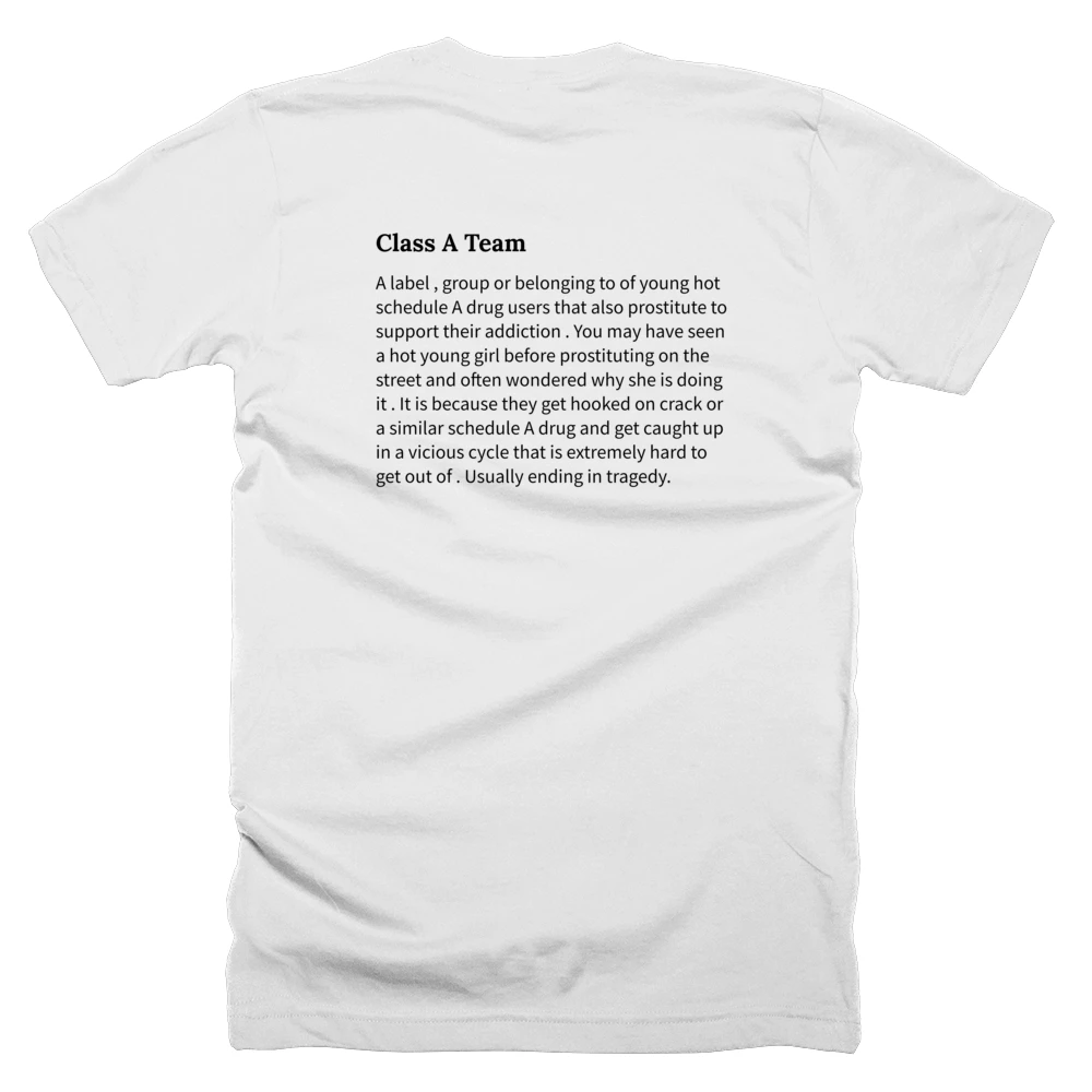 T-shirt with a definition of 'Class A Team' printed on the back