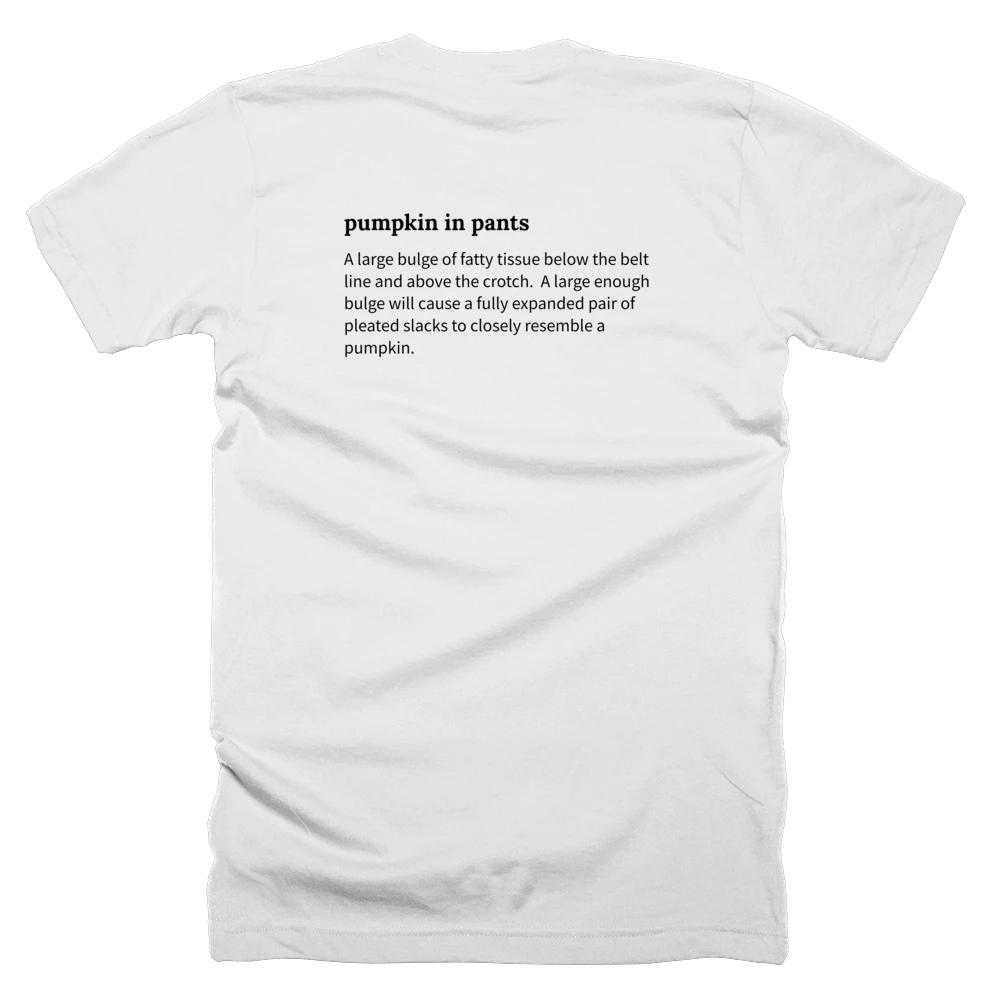 T-shirt with a definition of 'pumpkin in pants' printed on the back