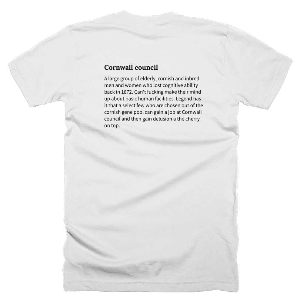 T-shirt with a definition of 'Cornwall council' printed on the back