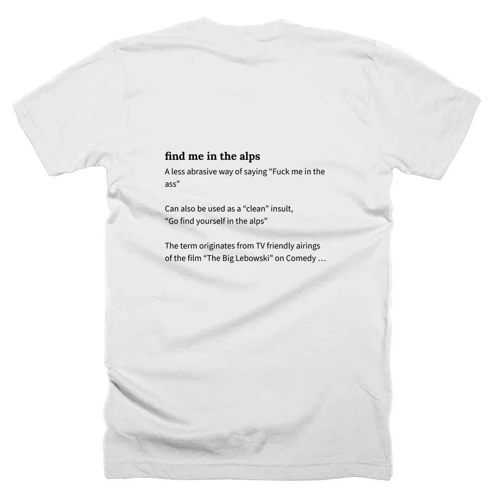 T-shirt with a definition of 'find me in the alps' printed on the back
