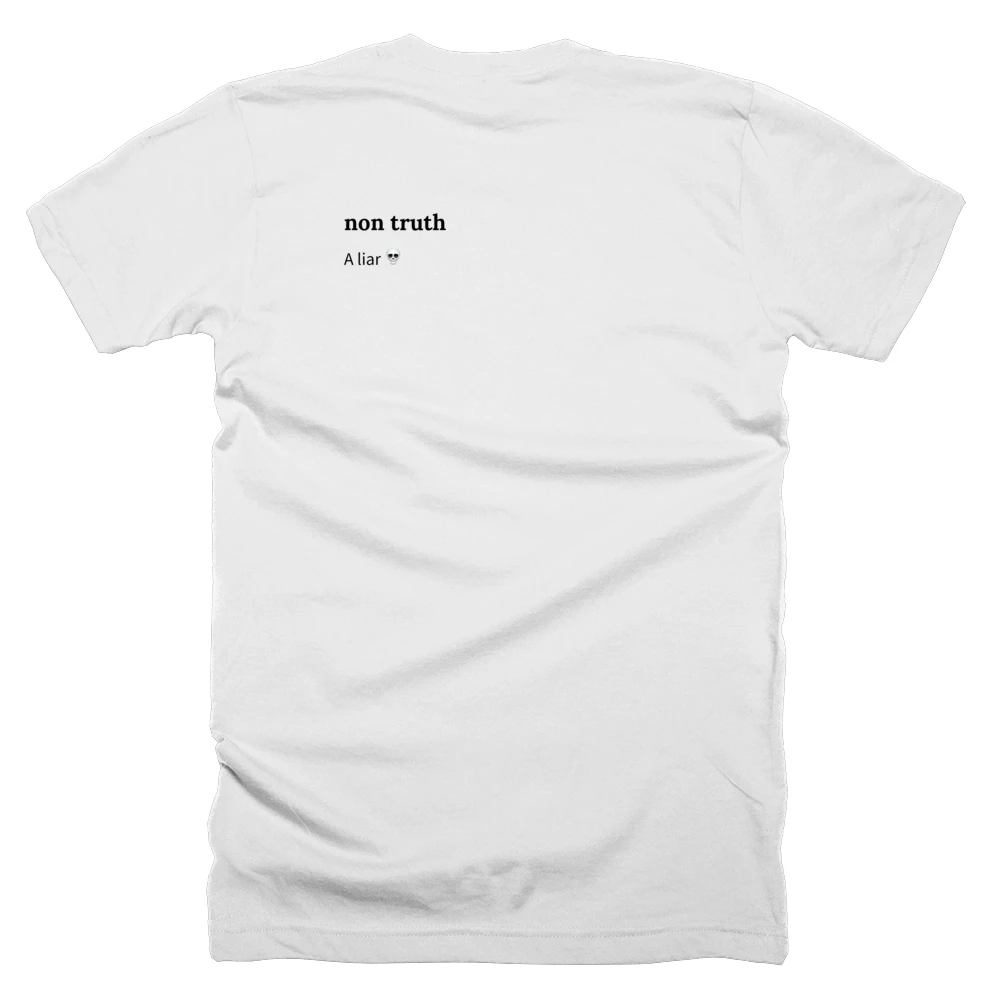 T-shirt with a definition of 'non truth' printed on the back